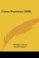 Cosas Nuestras (1898) 1160841756 Book Cover