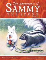 The Adventures of Sammy the Skunk: Book 2 149088842X Book Cover