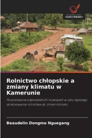 Rolnictwo chlopskie a zmiany klimatu w Kamerunie (Polish Edition) 6630178637 Book Cover