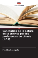 Conception de la nature de la science par les professeurs de chimie (NOS) (French Edition) 6208656966 Book Cover