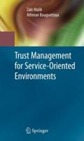 Trust Management For Service Oriented Environments 1441903097 Book Cover