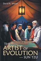 The Artist of Evolution - Sun Tzu 1665765305 Book Cover