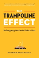 The Trampoline Effect: Redesigning our Social Safety Nets 1777314801 Book Cover