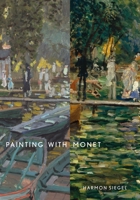 Painting with Monet 0691257434 Book Cover