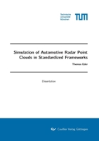 Simulation of Automotive Radar Point Clouds in Standardized Frameworks 3736975368 Book Cover