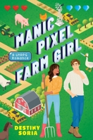 Manic Pixel Farm Girl: A Litrpg Romance 0063578778 Book Cover