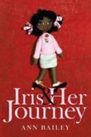 Iris & Her Journey 1644624419 Book Cover