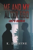Me and My Alter Ego: Love-N-Business B0BB62NYWQ Book Cover