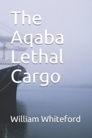 The Aqaba Lethal Cargo B08WK2LC8L Book Cover