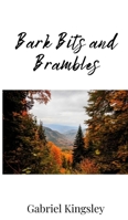 Bark Bits and Brambles 1805672681 Book Cover