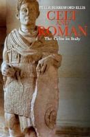 Celt and Roman: The Celts of Italy (Celtic Interest) 0312214197 Book Cover