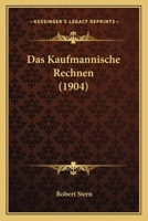 Das Kaufmannische Rechnen (1904) 1167693981 Book Cover