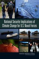 National Security Implications of Climate Change for U.S. Naval Forces 0309154251 Book Cover
