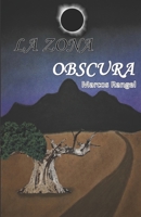 La Zona Obscura 6072916791 Book Cover