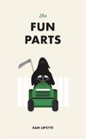 The Fun Parts 0374298904 Book Cover