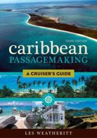 Caribbean Passagemaking: A Cruisers Guide