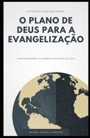 O Plano de Deus Para a Evangelização (Portuguese Edition) B08JVKFVCH Book Cover