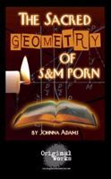 The Sacred Geometry of S&M Porn 1934962244 Book Cover