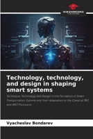 Technology, technology, and design in shaping smart systems 6206202003 Book Cover
