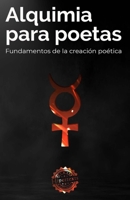 Alquimia para poetas: Fundamentos de la creación poética B08FP3SQNS Book Cover