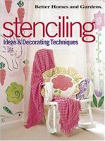 Better Homes and Gardens Stenciling: Ideas & Decorating Techniques 0696211157 Book Cover