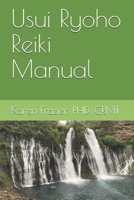 Usui Ryoho Reiki Manual: First, Second, and Master-Teacher Degrees 1099527481 Book Cover