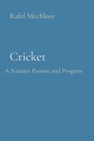Cricket: A Nation's Passion and Progress 8196724144 Book Cover