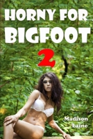 Horny for Bigfoot 2 B0CV61SS8Y Book Cover