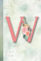 W: Beautifully Monogrammed Composition Book and Notebook for School, Home and Fun 1081998571 Book Cover