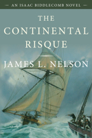 The Continental Risque (Revolution at Sea Saga/James L. Nelson, Bk 3) 0671013815 Book Cover