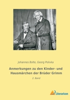 Anmerkungen zu den Kinder- und Hausmärchen der Brüder Grimm: 2. Band 3965065297 Book Cover