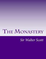 The Monastery 1514887959 Book Cover