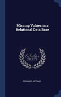 Missing Values in a Relational Data Base 134028247X Book Cover