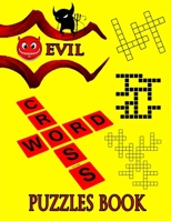 Evil Crossword Puzzles Book: large print new edition crossword puzzle games extreme difficult crossword puzzles for ultimate brain jogging with solution american style crossword puzzles B09S62GKKN Book Cover