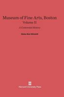 Museum of Fine Arts, Boston, Volume II 0674599497 Book Cover
