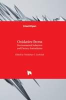 Oxidative Stress: Environmental Induction and Dietary Antioxidants 9535105531 Book Cover