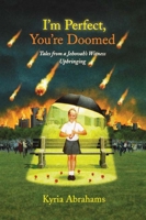 I'm Perfect, You're Doomed: Tales From A Jehovah's Witness Upbringing
