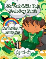 Funny and Happy St. Patricks Day Coloring Book for Toddlers and Preschoolers gift: Happy Saint Patrick's Day Coloring Book for Kids - St Patrick's Day ... St. Patrick's Day Kids Activity Coloring Book B09SF8D68W Book Cover