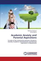 Academic Anxiety and Parental Aspirations 3659415995 Book Cover