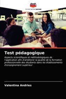 Test pédagogique: Aspects scientifiques et méthodologiques de l'application afin d'améliorer la qualité de la formation professionnelle des étudiants ... d'enseignement supérieur 6203160504 Book Cover