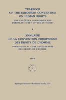 Yearbook of the European Convention on Human Rights / Annuaire de La Convention Europeenne Des Droits de L Homme: The European Commission and European Court of Human Rights / Commission Et Cour Europe 9401515948 Book Cover