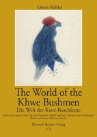 A Self-Portrait in Their Own Language / Eine Selbstdarstellung in Ihrer Eigenen Sprache (World of the Khwe Bushmen in Southern Africa / Welt Der ... 5) 3496000198 Book Cover