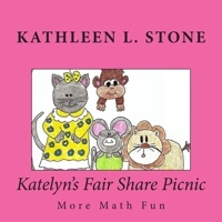 Katelyn's Fair Share Picnic: More Math Fun 1499606346 Book Cover