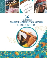 36 Traditional Native American Songs for Recorder: Play by Letter B0CVPPP68V Book Cover