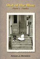 Out of the Blue: Aleta's Stories 0615720331 Book Cover
