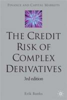 The Credit Risk of Complex Derivatives (Finance & Capital Markets) 1349512990 Book Cover