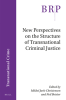 New Perspectives on the Structure of Transnational Criminal Justice 9004365788 Book Cover