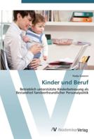 Kinder und Beruf 3639445872 Book Cover
