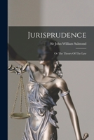 Jurisprudence, or the Theory of the Law 1240195036 Book Cover