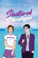 Shattered Stereotypes: Stereotypes Series: Book 1 B0CLV6FYWJ Book Cover